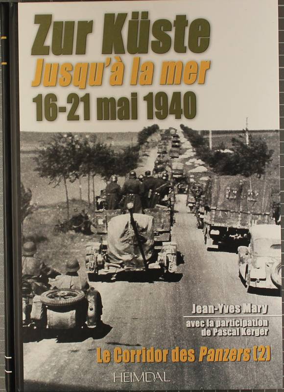 ZUR KÜSTE JUSQU'À LA MER 16-21 MAI 1940 : LE CORRIDOR DES PENZERS (2)