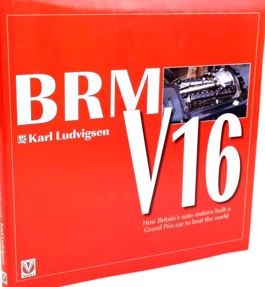 BRM V16 - How Britain's Auto Makers Built A Grand Prix Car To Beat The World