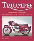 TRIUMPH SPEED TWIN ET THUNDERBIRD 1938-1966