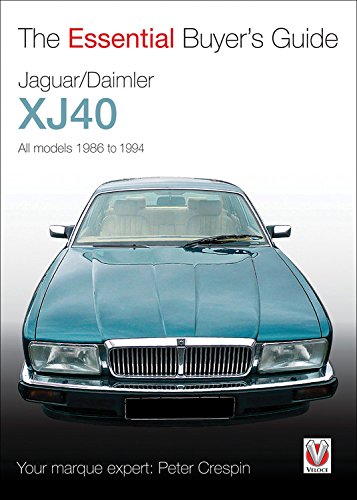 THE ESSENTIAL BUYER'S GUIDE JAGUAR/DAIMLER XJ40 - ALL MODELS 1986 TO 1994