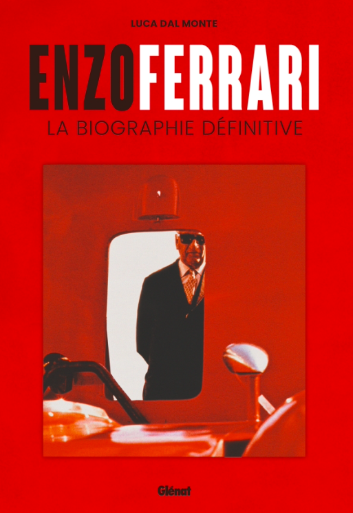 Enzo Ferrari la biographie définitive