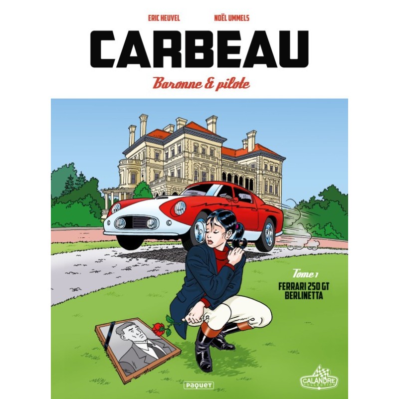 CARBEAU BARONNE ET PILOTE - TOME 1 FERRARI 250 GT BERLINETTA