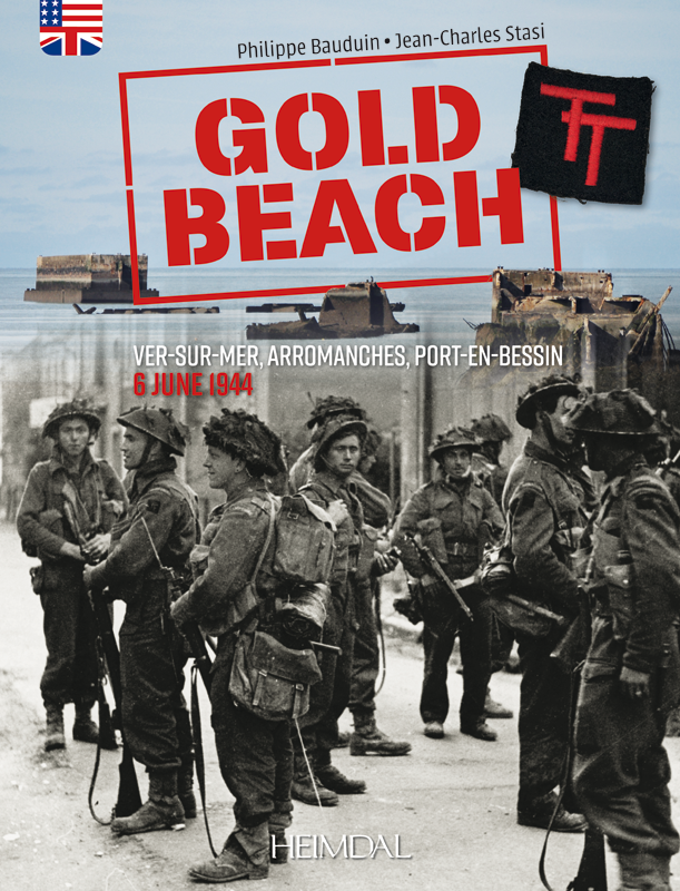 GOLD BEACH : VER-SUR-MER, ARROMANCHES, PORT-EN-BESSIN - 6 JUNE 1944