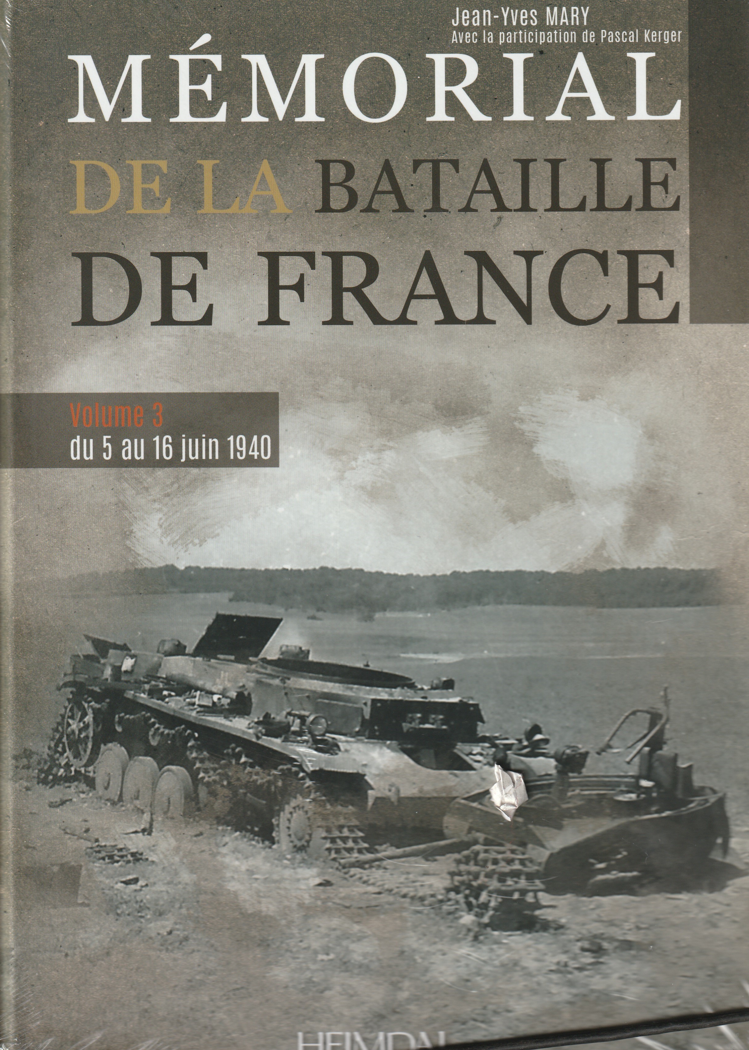 Mémorial de la bataille de France : Tome 3, Du 05 au 16 Juin 1940