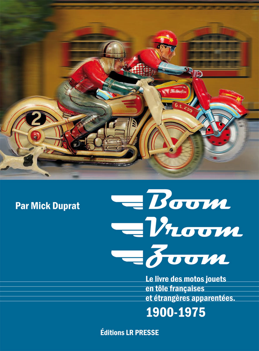 Boom, vroom, zoom, toutes les motos françaises en tà´le et étrangères apparentées 