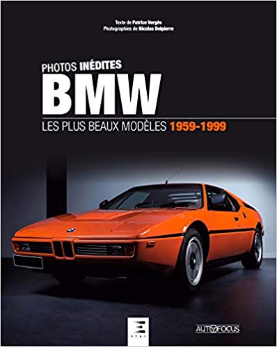 PHOTOS INEDITES BMW - LES PLUS BEAUX MODELES 1959-1999