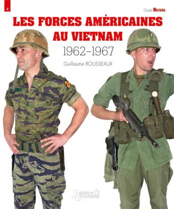 Les forces américaines au Vietnam T1 1962-1967