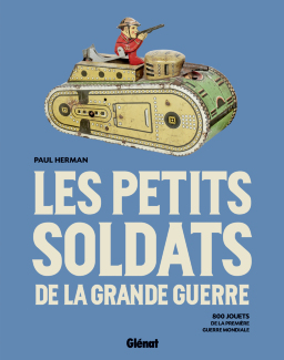 LES PETITS SOLDATS DE LA GRANDE GUERRE