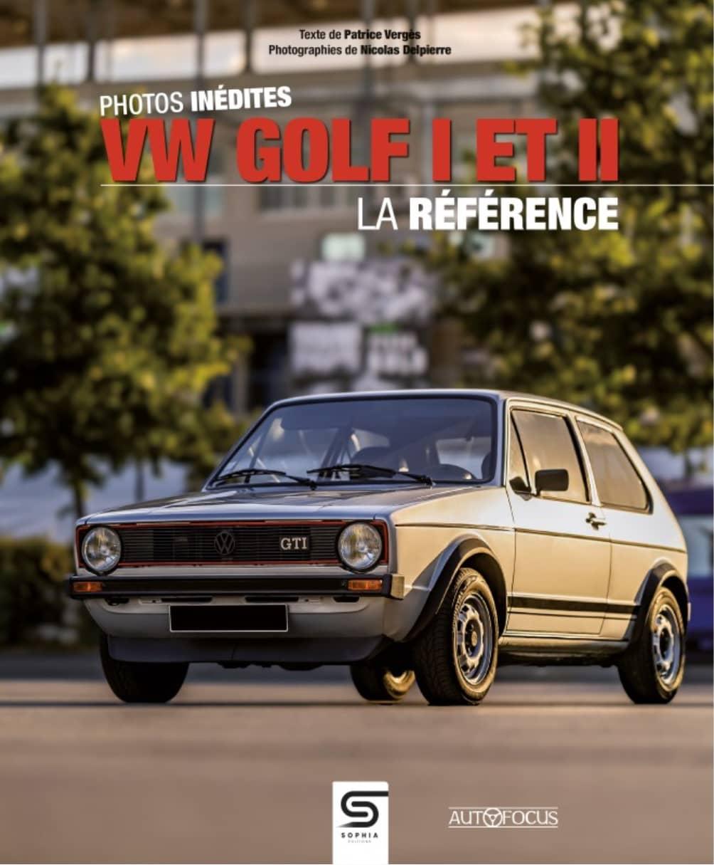 VW GOLF I ET II LA RÉFÉRENCE