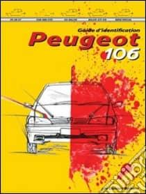 GUIDE D'IDENTIFICATION : PEUGEOT 106