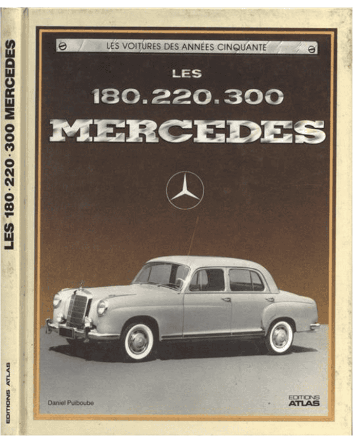 MERCEDES 180. 220.300 DES ANNÉES CINQUANTE