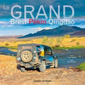 LE GRAND RAID BREST-PEKIN-QINGDAO
