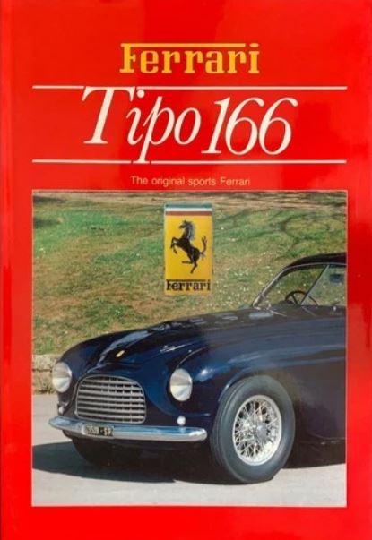 Ferrari Tipo 166, the Original Sports - G. Rogliatti & L. Boscarelli
