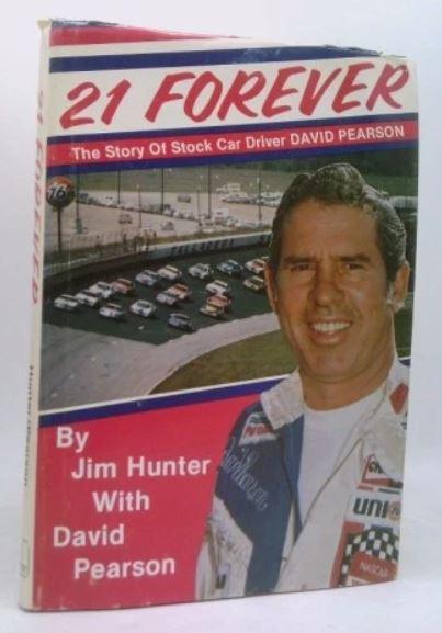 21 FOREVER: THE STORY OF STOCK CAR DRIVER DAVID PEARSON - Jim Hunter