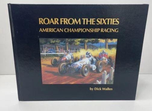 Roar From The Sixties American Championship Racing -  Dick Wallen