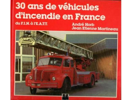 3O ans de véhicules d'incendie en France 