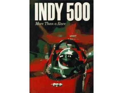 INDY 500 - MORE THAN A RACE