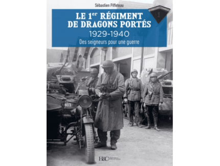 LE 1ER RÉGIMENT DE DRAGONS PORTÉS 1929-1940