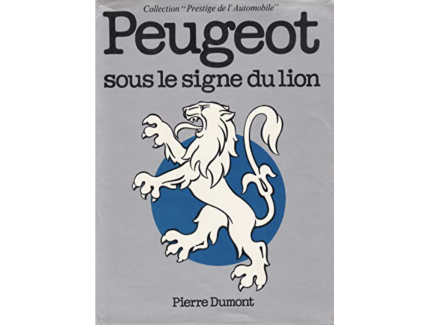 Peugeot Sous Le Signe Du Lion