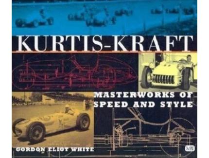 Kurtis-Kraft Masterworks of Speed and Style Book - Gordon Eliot White