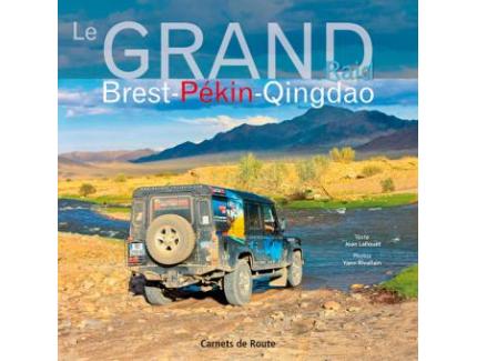 LE GRAND RAID BREST-PEKIN-QINGDAO