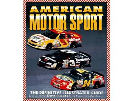 American Motorsports The Definitive Illustrated Guide