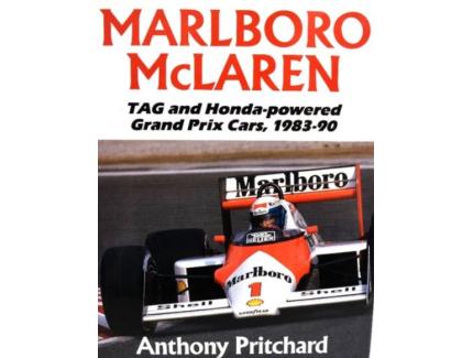 Marlboro McLaren: Tag and Honda-Powered Grand Prix Cars, 1983-90