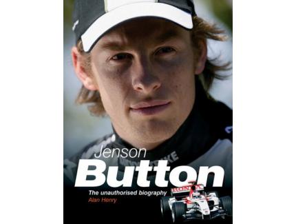 JENSON BUTTON - THE UNAUTHORISED BIOGRAPHY