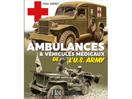 AMBULANCES & VEHICULES MEDICAUX DE L'U.S. ARMY