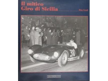IL MITICO GIRO DI SICILIA - PINO FONDI