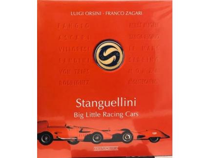 Stanguellini – Big little racing cars Luigi Orsini, Franco Zagari