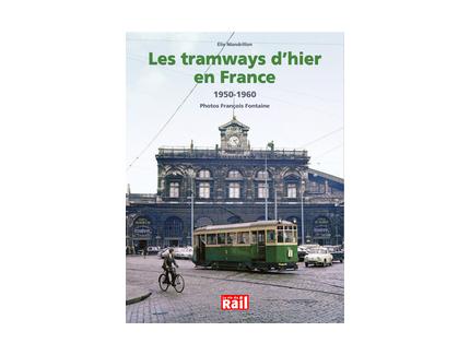 LES TRAMWAYS D'HIER EN FRANCE 1950-1960