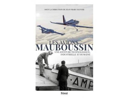 LES AVIONS MAUBOUSSIN : UNE AVENTURE TECHNOLOGIQUE, INDUSTRIELLE ET HUMAINE