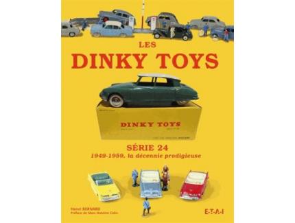 LES DINKY TOYS - SERIE 24 - 1949-1959, LA DECENNIE PRODIGIEUSE