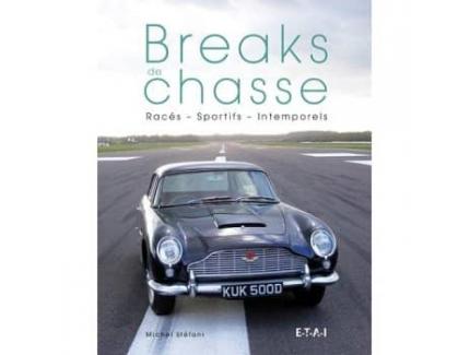 BREAKS DE CHASSE, RACES, SPORTIFS, INTEMPORELS