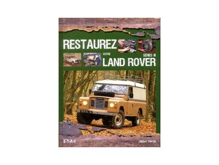 RESTAUREZ VOTRE LAND ROVER SERIE III