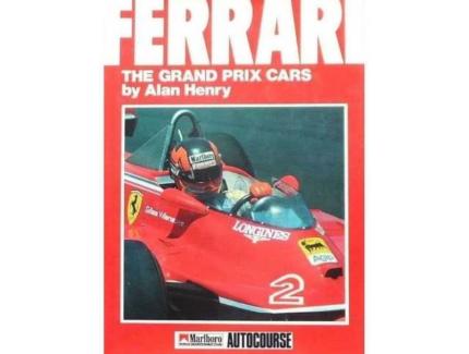 Ferrari The Grand Prix Cars - Alan Henry