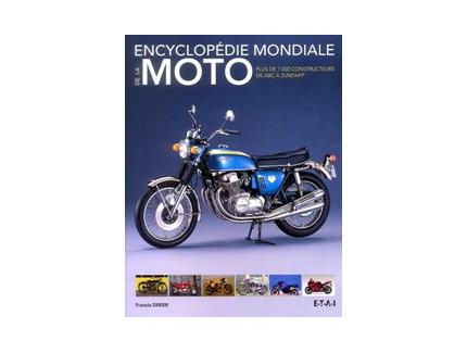 ENCYCLOPEDIE MONDIALE DE LA MOTO - DE ABC A ZUNDAPP