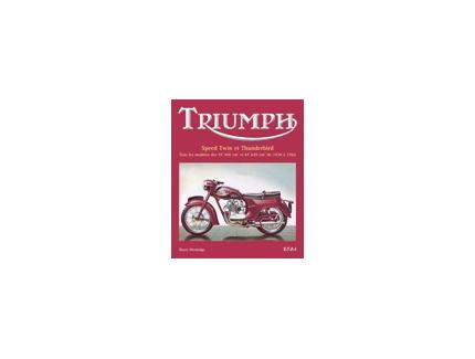 TRIUMPH SPEED TWIN ET THUNDERBIRD 1938-1966