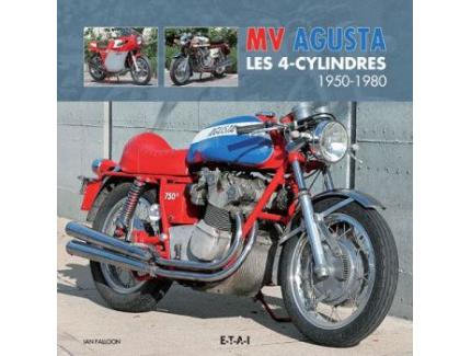 MV AGUSTA 4 CYLINDRES CLASSIQUES 1950-1980