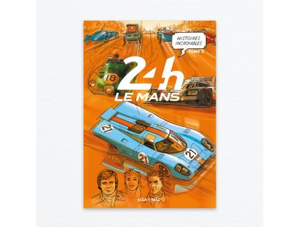 HISTOIRES INCROYABLES 24H LE MANS TOME 2