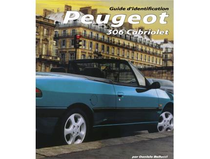 GUIDE D'IDENTIFICATION : PEUGEOT 306 CABRIOLET