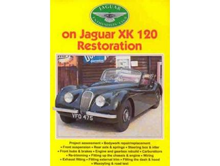 JAGUAR ENTHUSIAST'S CLUB - ON JAGUAR XK 120 RESTORATION