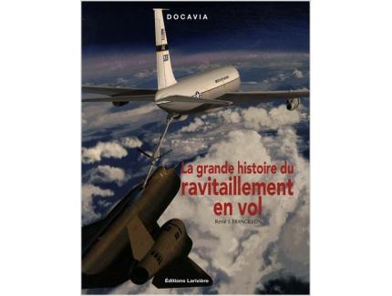 La grande histoire du ravitaillement en vol