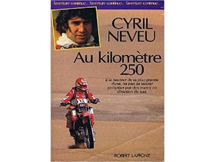 CYRIL NEVEU - AU KILOMETRE 250