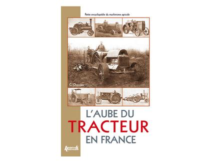 L'AUBE DU TRACTEUR EN FRANCE