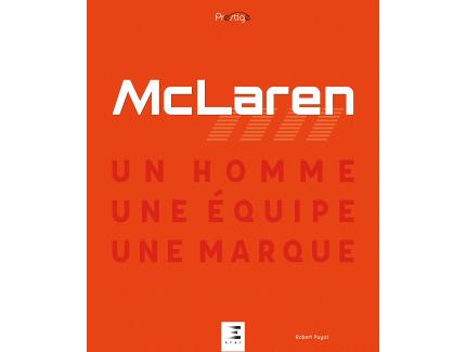 McLAREN UN HOMME UNE EQUIPE UNE MARQUE