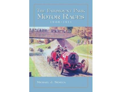 THE FAIRMOUNT PARK MOTOR RACE 1908-1911