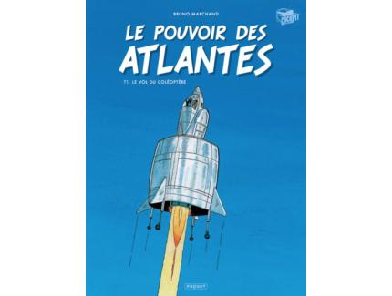 LE POUVOIR DES ATLANTES Tome 1 : LE VOL DU COLEOPTERE