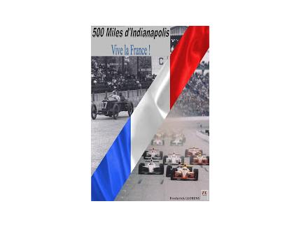 500 miles d'Indianapolis - Vive la France !  Spécial USA  